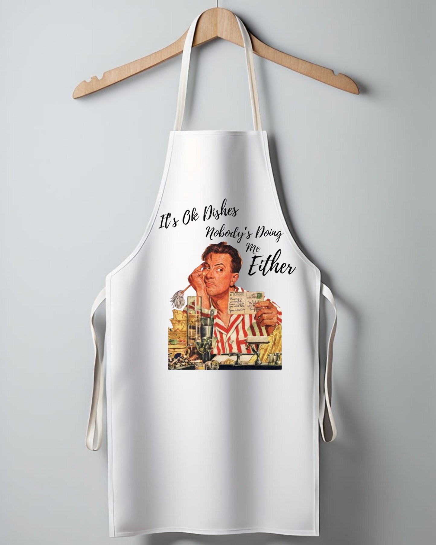 I Dont Cook, I Dont clean Apron OSFA