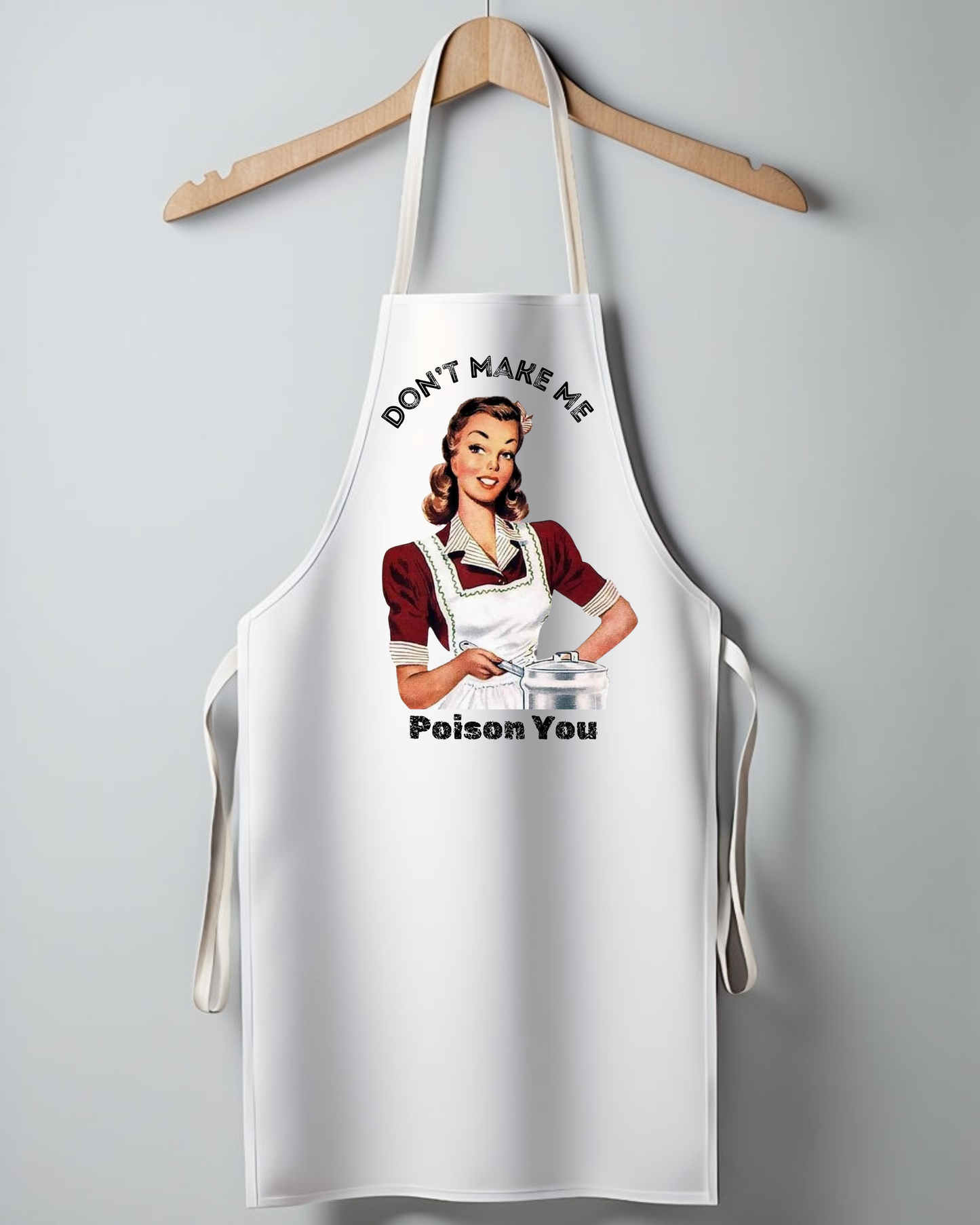 I Dont Cook, I Dont clean Apron OSFA