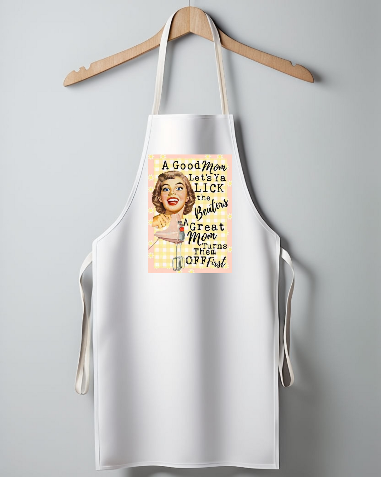 I Dont Cook, I Dont clean Apron OSFA
