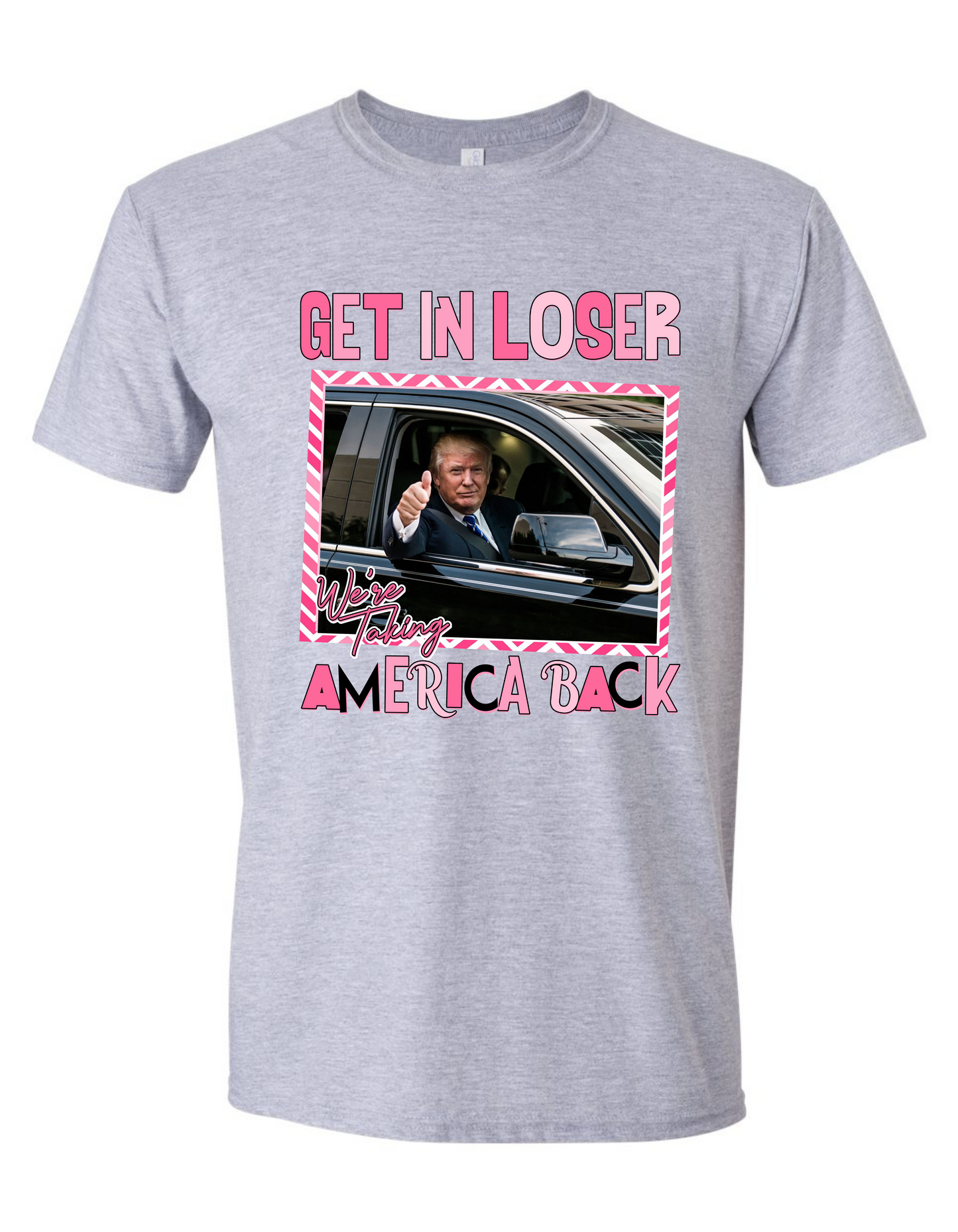 Get In Loser, We're taking America Back