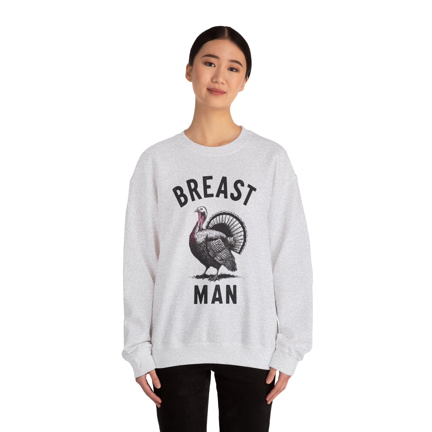 Breast Man Sweatshirt- Thanksgiving Funny Men Attire MM