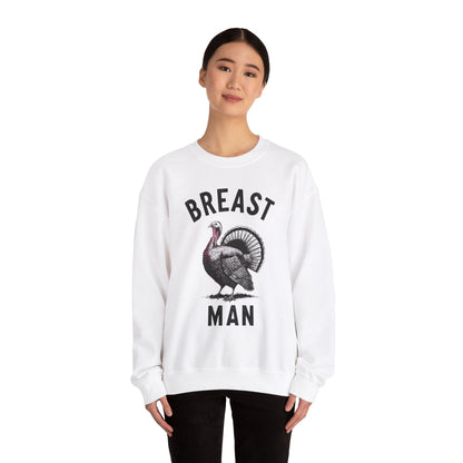 Breast Man Sweatshirt- Thanksgiving Funny Men Attire MM