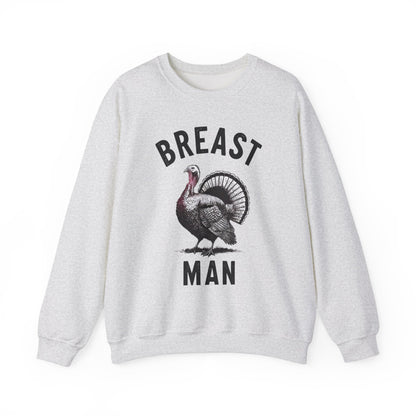 Breast Man Sweatshirt- Thanksgiving Funny Men Attire MM