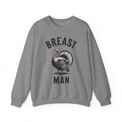 Breast Man Sweatshirt- Thanksgiving Funny Men Attire MM