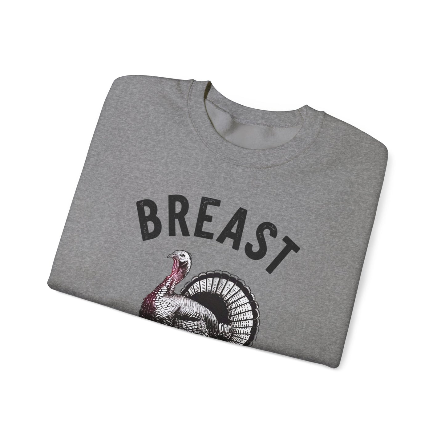 Breast Man Sweatshirt- Thanksgiving Funny Men Attire MM